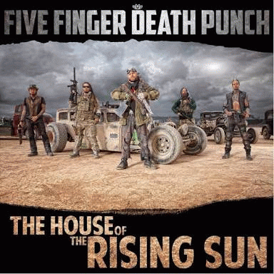 Five Finger Death Punch : House of the Rising Sun